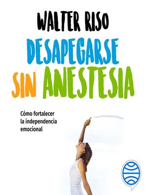 cover image of Desapegarse sin anestesia